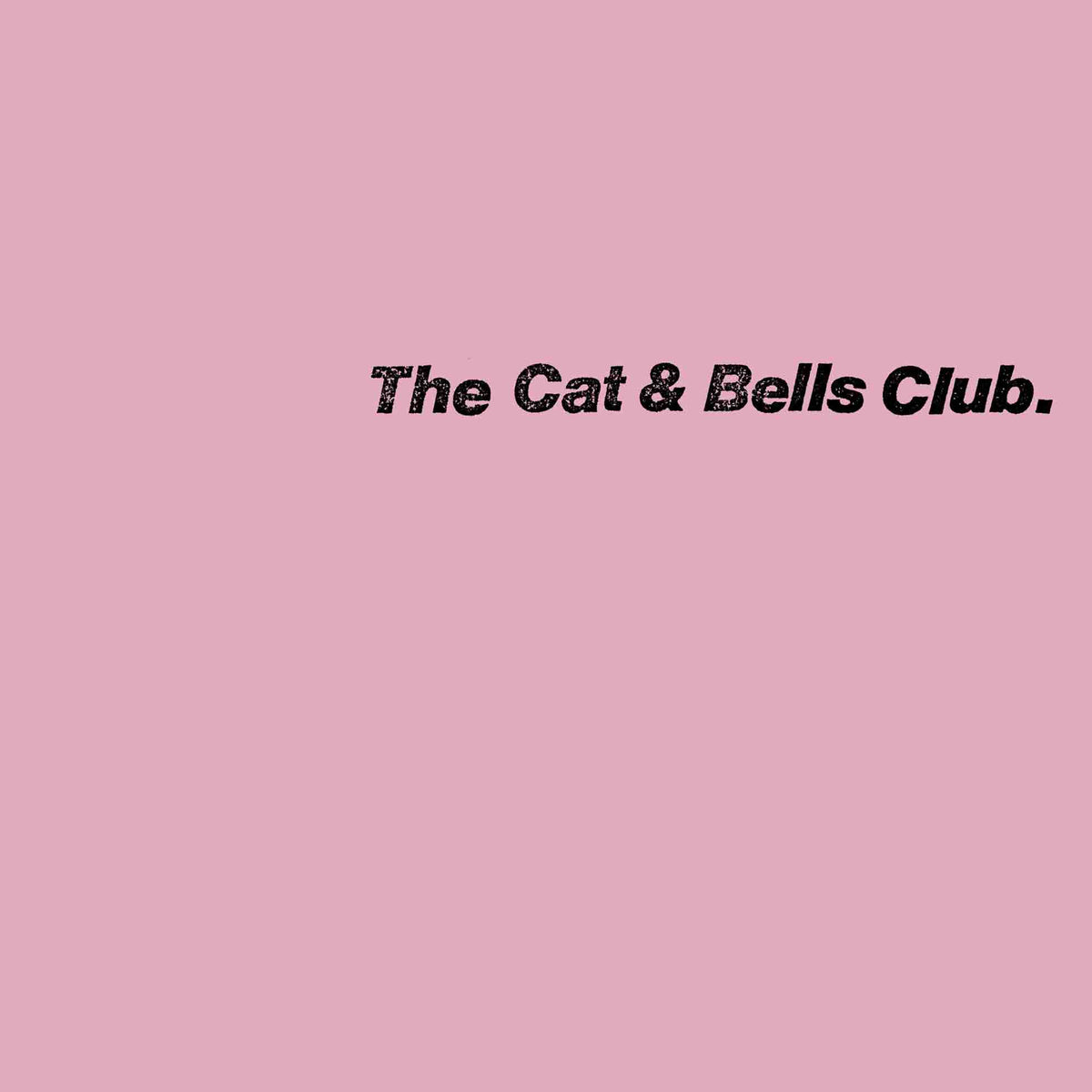 The Cat & Bells Club - Front Cover