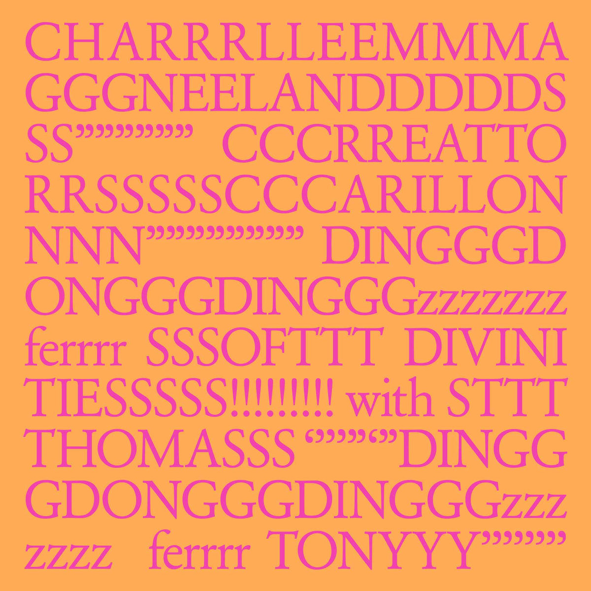 Charrrlleemmma Gggneelanddddds Ss”””””” Cccrreatto Rrssssscccarillon Nnn”””””””” Dingggdongggdingggzzzzzzz Ferrrr Sssofttt Divini Tiesssss!!!!!!!!! With Sttt Thomasss ‘’’’”‘”Dingg Gdongggdingggzzz Zzzz Ferrrr Tonyyy’’’’’’’’ - Front Cover
