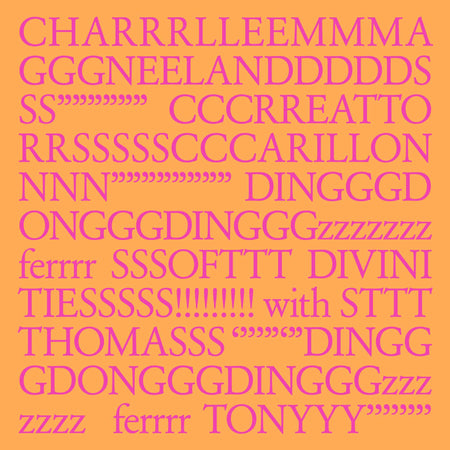 Charrrlleemmma Gggneelanddddds Ss”””””” Cccrreatto Rrssssscccarillon Nnn”””””””” Dingggdongggdingggzzzzzzz Ferrrr Sssofttt Divini Tiesssss!!!!!!!!! With Sttt Thomasss ‘’’’”‘”Dingg Gdongggdingggzzz Zzzz Ferrrr Tonyyy’’’’’’’’ - Front Cover