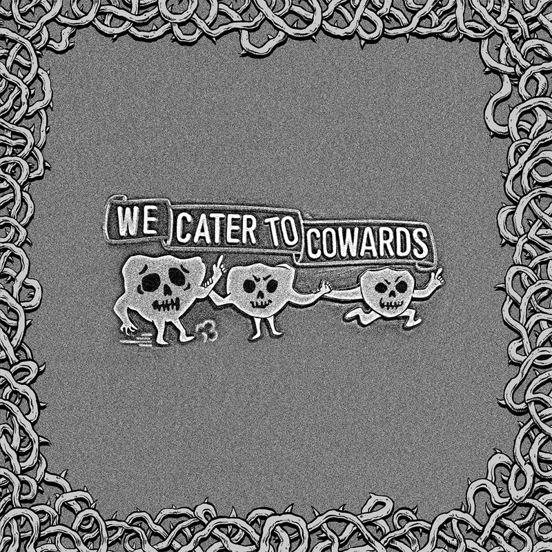 WE CATER TO COWARDS - Front Cover