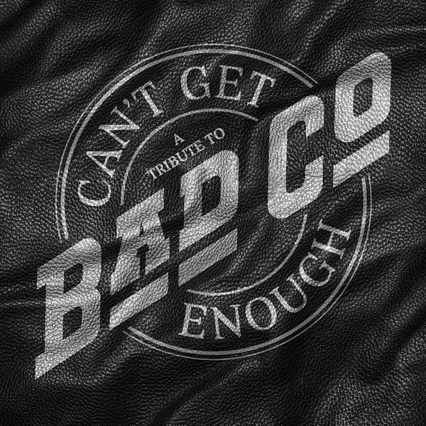 Can't Get Enough: A Tribute To Bad Company - Front Cover