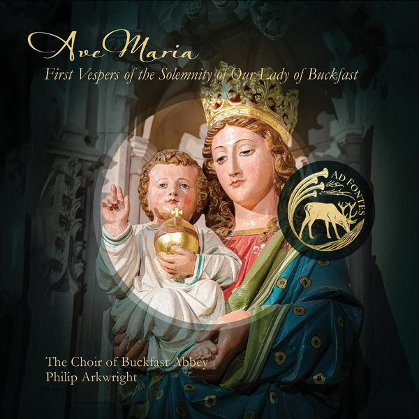 Ave Maria : First Vespers Of the Solemnity Of Our Lady Of Buckfast - Front Cover