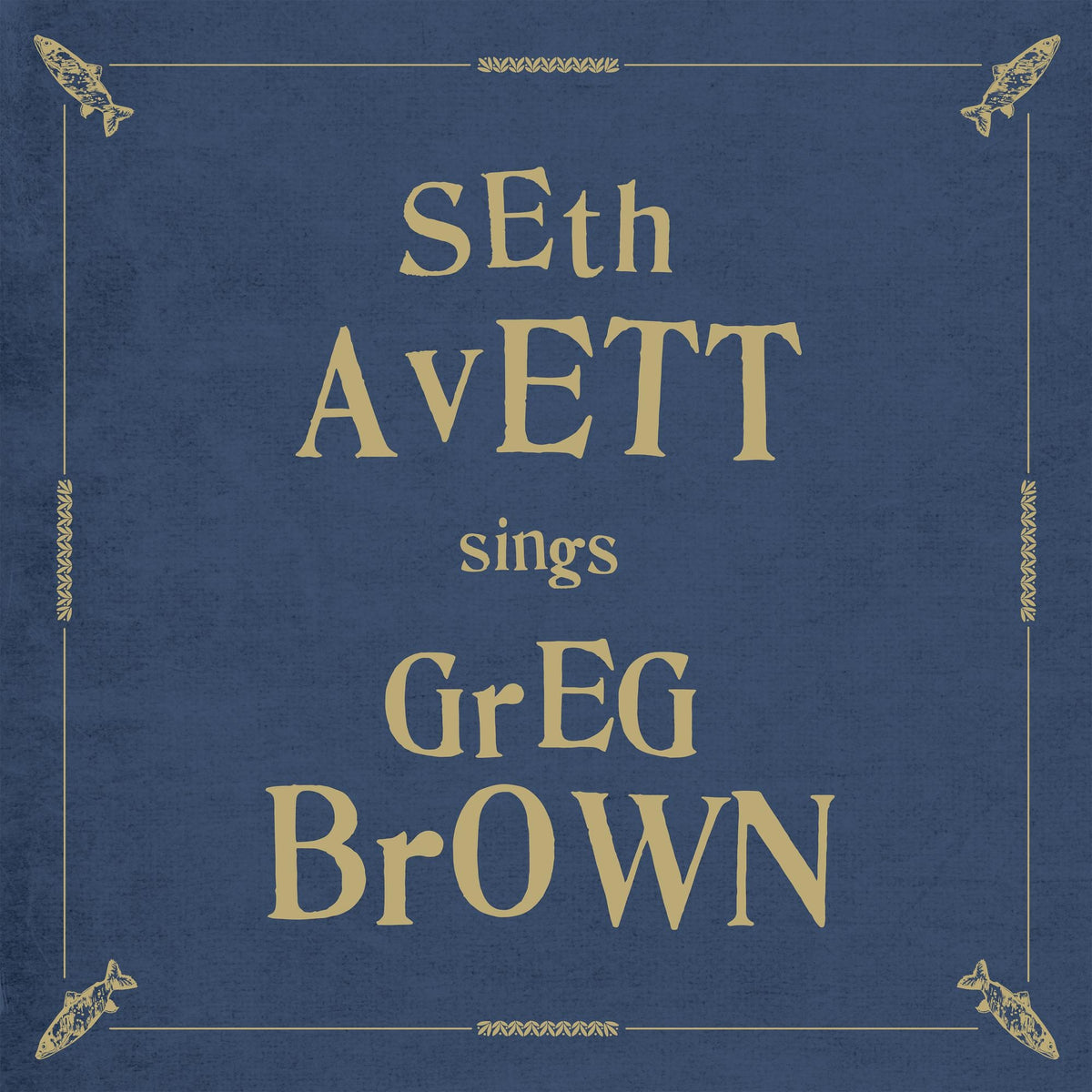 Seth Avett Sings Greg Brown - Front Cover