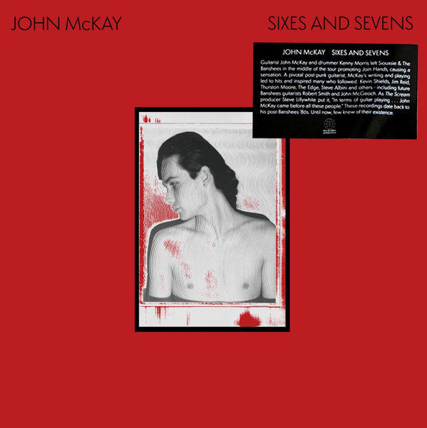 John Mckay (Siouxsie & The Banshees) - Sixes And Sevens