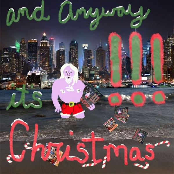 And Anyway It’s Christmas - Front Cover