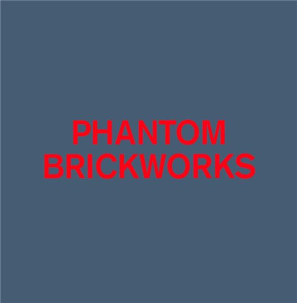 Phantom Brickworks (IV & V) - Front Cover