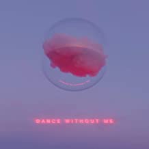 Dance Without Me - Front Cover