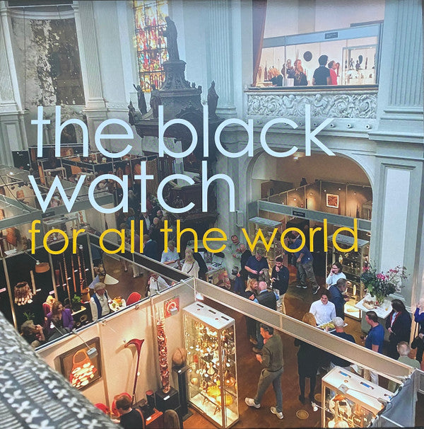 The Black Watch - For All The World