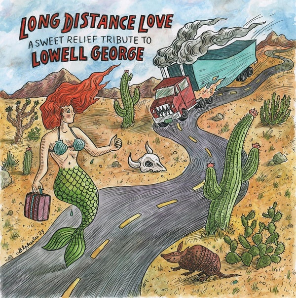 Long Distance Love - A Sweet Relief Tribute To Lowell George - Front Cover