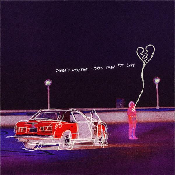 There's Nothing Worse Than Too Late - Front Cover