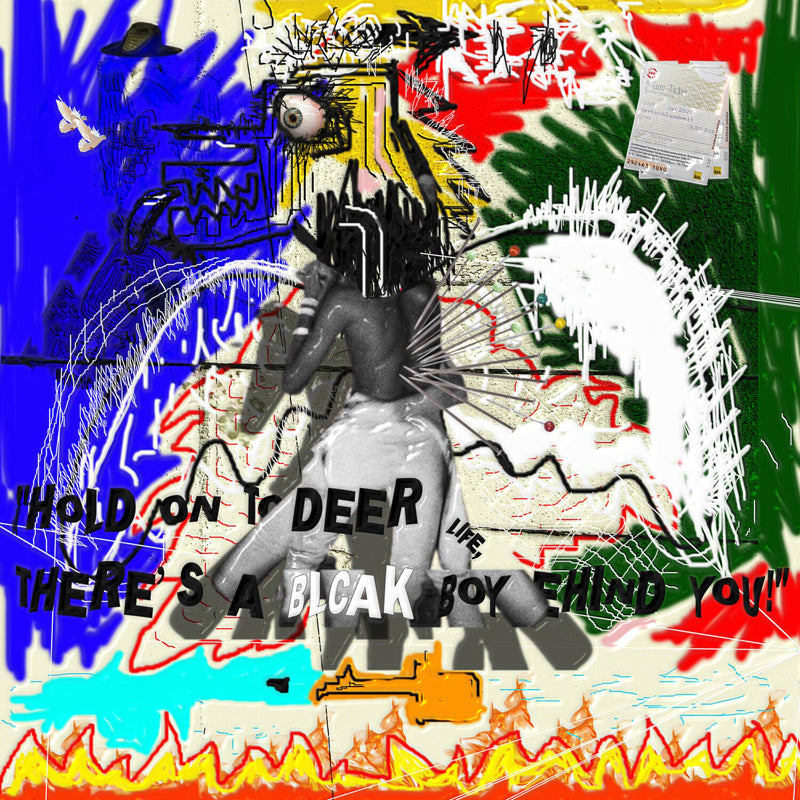 HOLD ON TO DEER LIFE, THERE'S A BLCAK BOY BEHIND - Front Cover