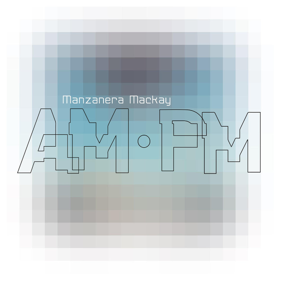 Manzanera Mackay AM.PM - Front Cover