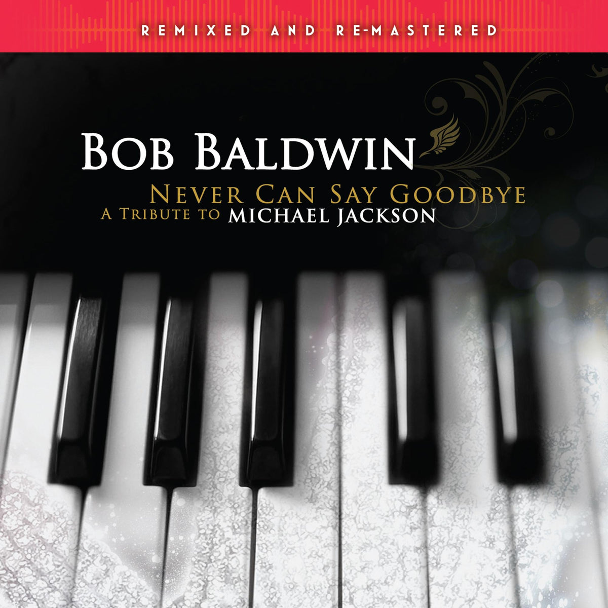 Never Can Say Goodbye (A Tribute To Michael Jackson) Remixed & Remastered - Front Cover