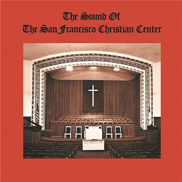 The Sound Of The San Francisco Christian Center - Front Cover