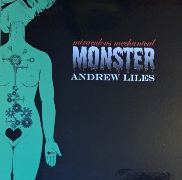 Andrew Liles - The Miraculous Mechanical Monster