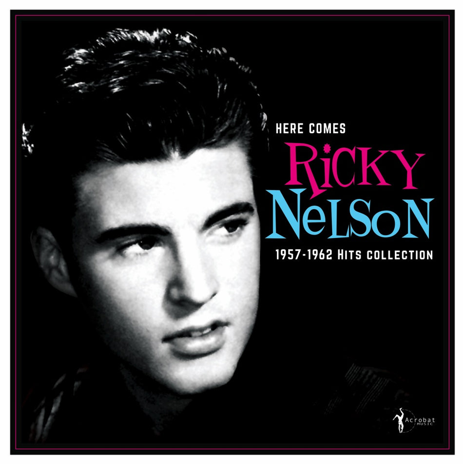 HERE COMES RICKY NELSON 1957/1962 HITS COLLECTION - Front Cover