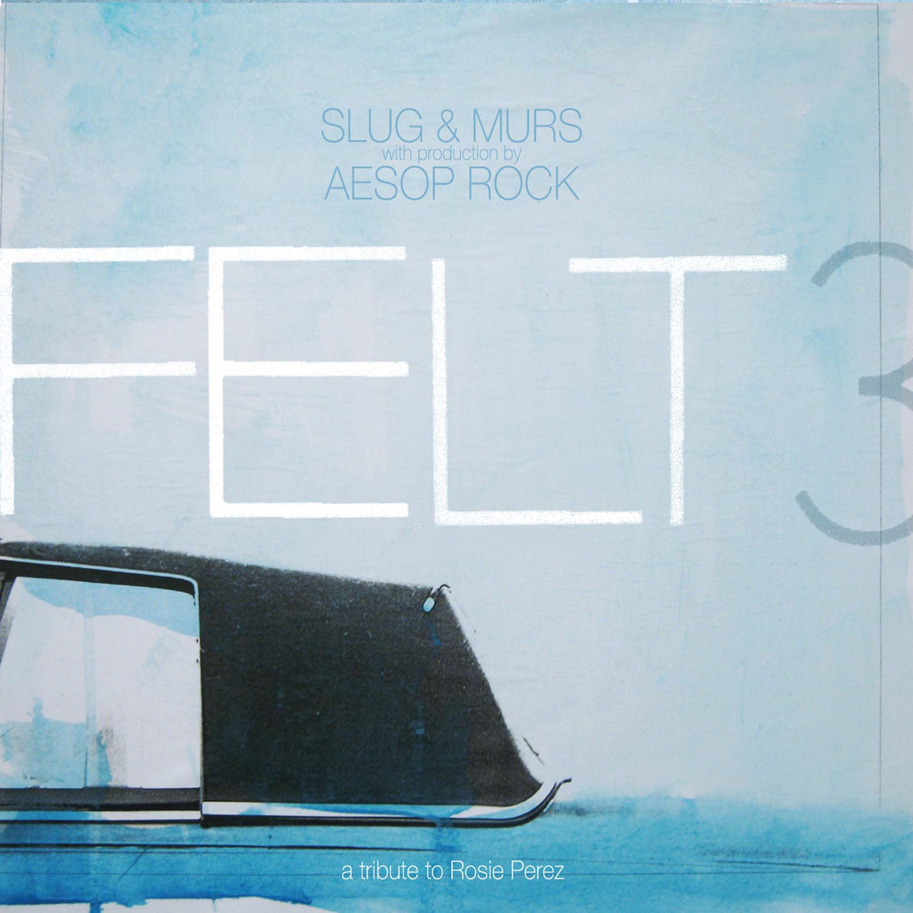 Felt 3: A Tribute To Rosie Perez - Vinyle Galaxie Bleu & Blanc - Front Cover