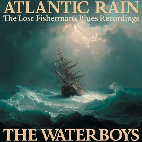 Atlantic Rain The Lost Fishrman's Blues Recordings - Front Cover