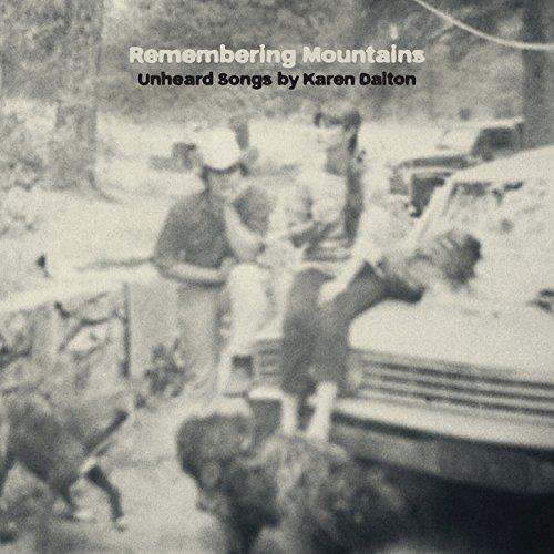 Remembering Mountains: Unheard Songs By Karen Dalton - Front Cover