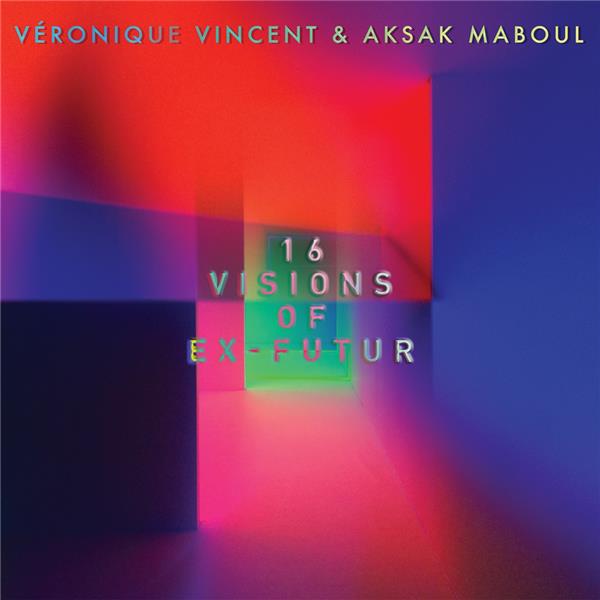 16 visions of ex futur - Front Cover