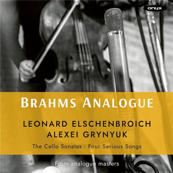 Brahms: Cello Sonatas Nos. 1 & 2, Four Serious Songs - Front Cover