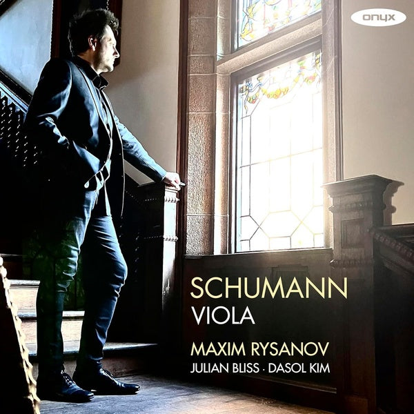 Schumann Viola Works: Op. 73, Op. 70, Op. 113, Op. 133, DIchterliebe and Liederkreis Transcriptions - Front Cover