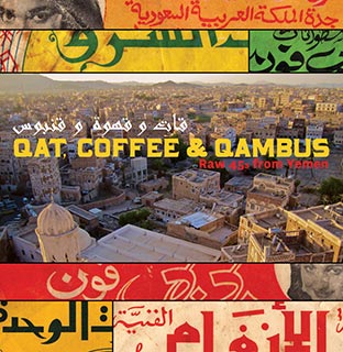 Qat, Coffee & Qambus: Raw 45s From Yemen - Front Cover