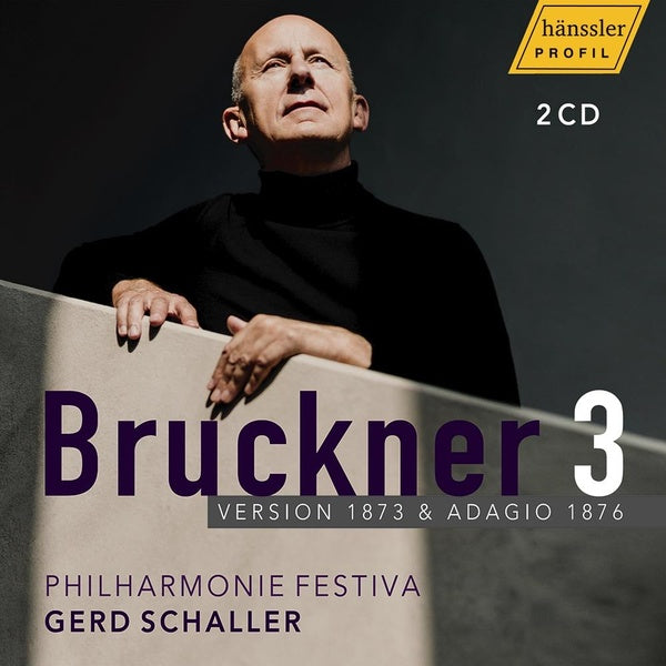 Bruckner : Symphonie n°3 - Version 1873 & Adagio 1876- Gerd Schaller - Front Cover