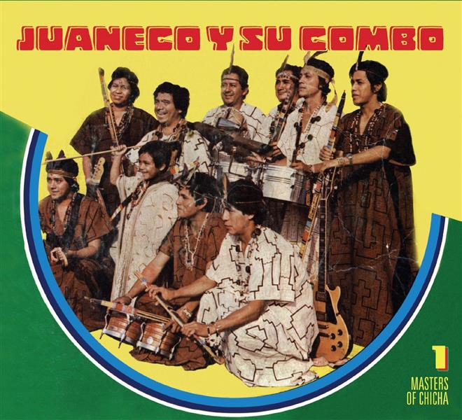 Masters Of Chicha Vol 1: Juaneco Y Su Combo - Front Cover