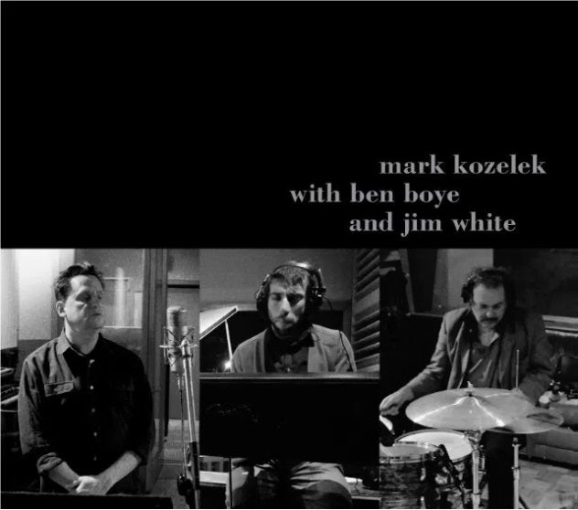 MARK KOZELEK WITH BEN BOYE AND JIM WHITE - Front Cover