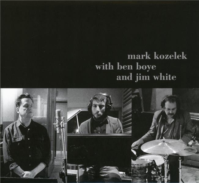 MARK KOZELEK WITH BEN BOYE AND JIM WHITE - Front Cover