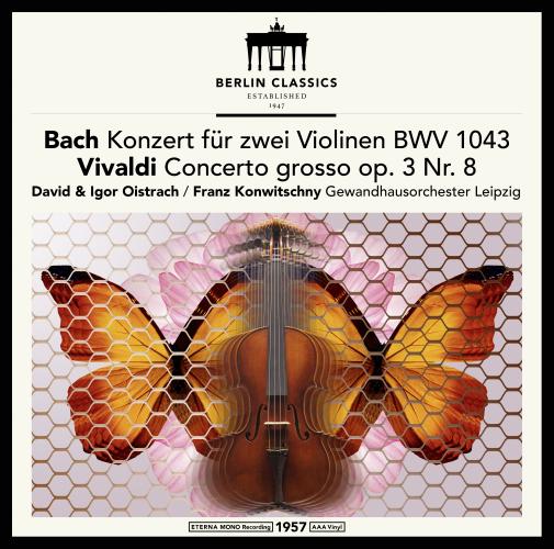 Concerto for two violins in D minor BWV 1043 / Concerto Grosso in A minor op.3/8 / Violin Sonata in A major (LP) - Front Cover