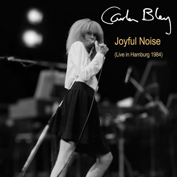 Joyful Noise (Live in Hamburg 1984)- Carla Bley - Front Cover