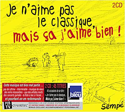 Je n'aime pas le classique mais ça j'aime bien - Front Cover