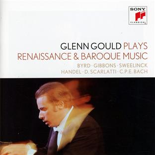Glenn Gould plays renaissance & baroque music: byrd; gibbons; sweelinck; handel: - Front Cover
