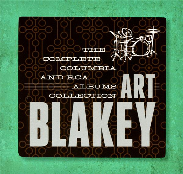 Art Blakey : the complete columbia & RCA Victor albums collection - Front Cover