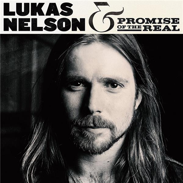 Lukas Nelson & Promise Of The Real - Front Cover