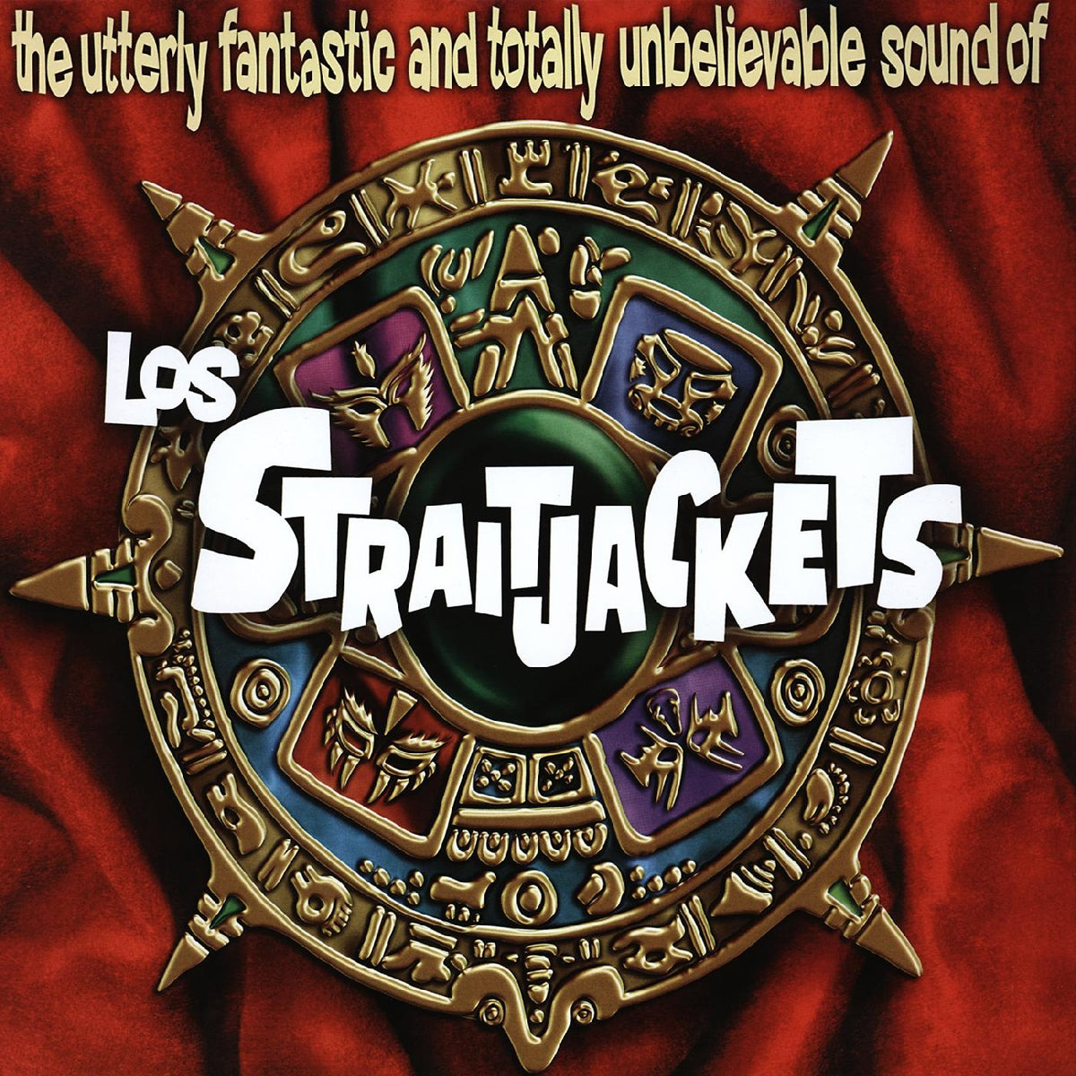 UTTERLY TOTALLY UNBELIEVABLE SOUNDS OF LOS STRAITJACKETS/REEDITION - Front Cover