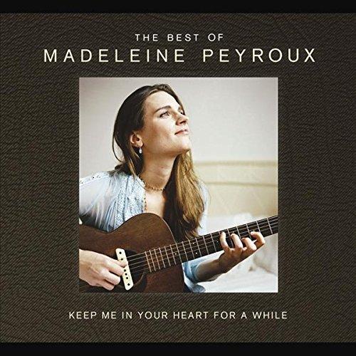 The best of Madeleine Peyroux : keep me in your heart for a while - Front Cover