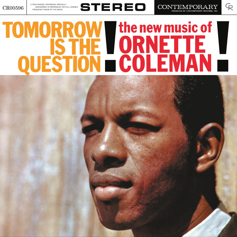 Tomorrow Is The Question!: The New Music Of Ornette Coleman - Front Cover