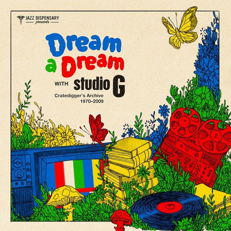 Dream A Dream With Studio G: Cratedigger's Archive (1970-2009) - Front Cover