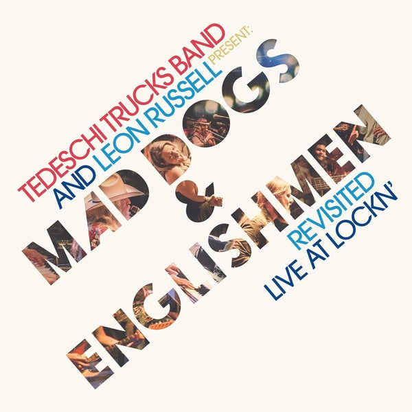 Tedeschi Trucks Band and Leon Russell Present: Mad Dogs & Englishmen Revisited Live at LOCKN' - Front Cover