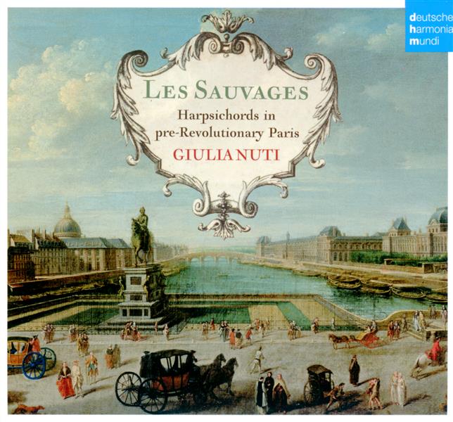 Les sauvages, harpsichords in pre-revolutionary Paris - Front Cover