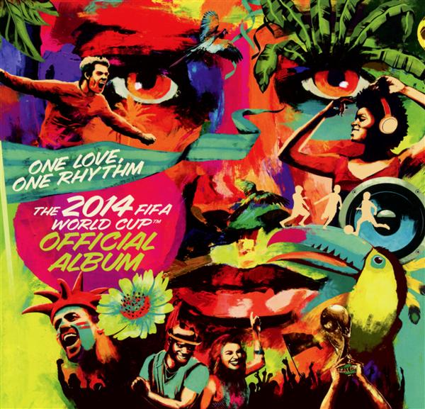 One love, one rhythm - The official 2014 FIFA World Cup album - Front Cover