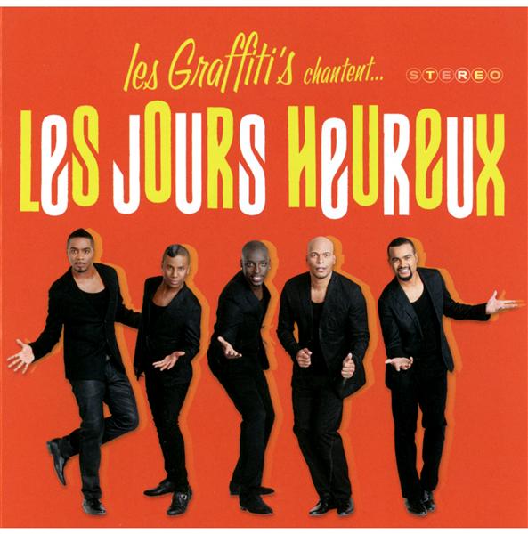 Les Graffitis chantent... les jours heureux - Front Cover