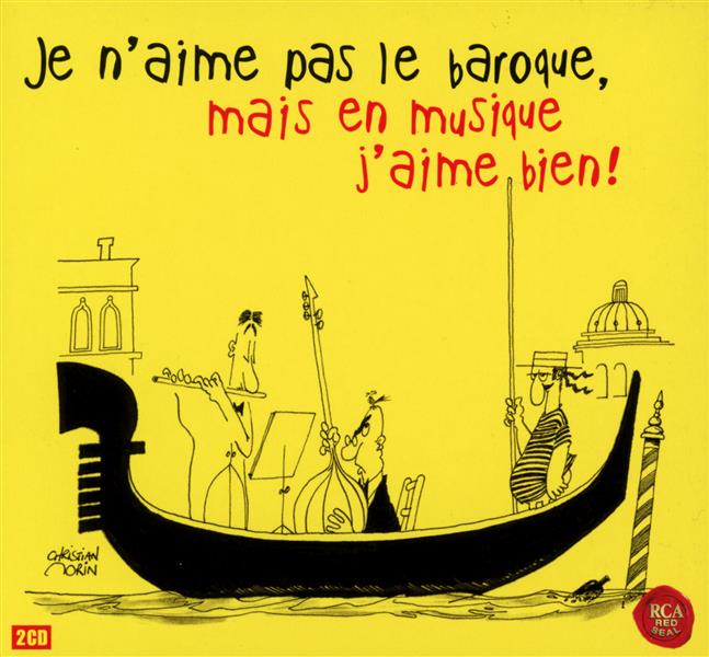 Je n'aime pas le classique, mais le baroque j'aime bien ! - Front Cover