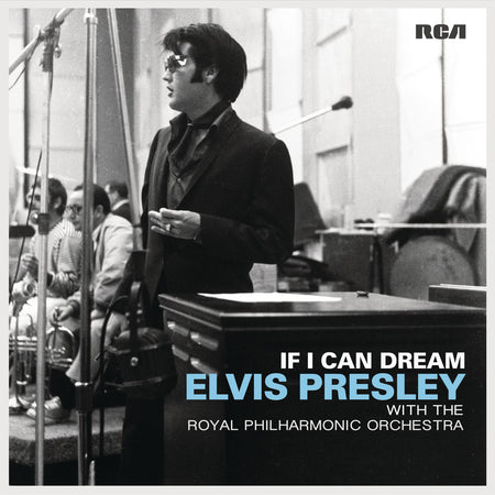 If I Can Dream: Elvis Presley with the Royal Philharmonic Orchestra - Front Cover