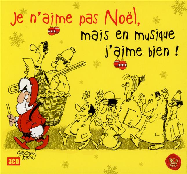 Je n'aime pas Noël, mais en musique j'aime bien ! - Front Cover