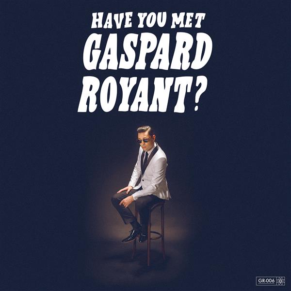 Have you met Gaspard Royant ? - Front Cover