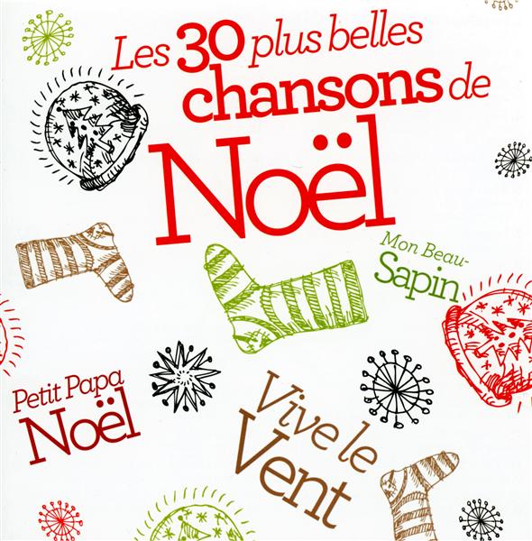 Les 30 plus belles chansons de Noël - Front Cover